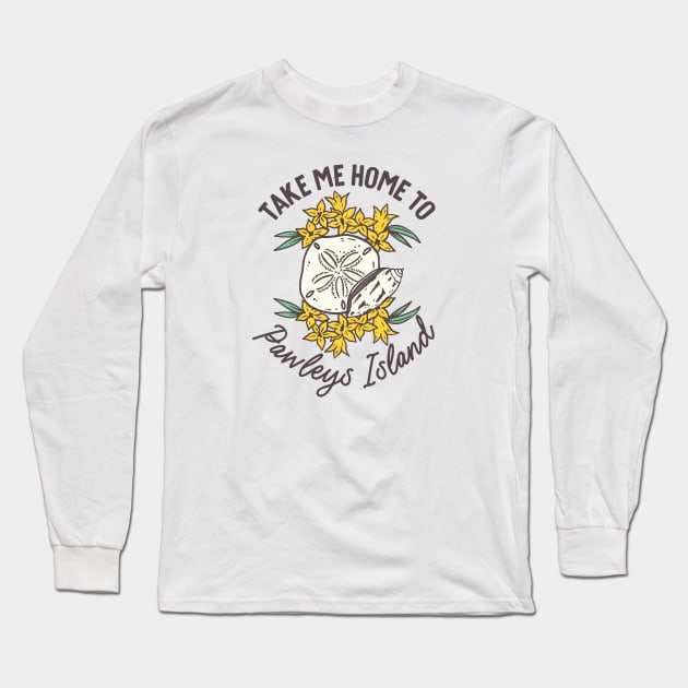 Take Me Home To Pawleys Island, South Carolina Long Sleeve T-Shirt by carolinafound